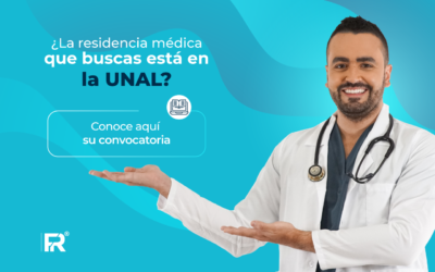 ¿La residencia médica que buscas está en la UNAL? Conoce aquí su convocatoria