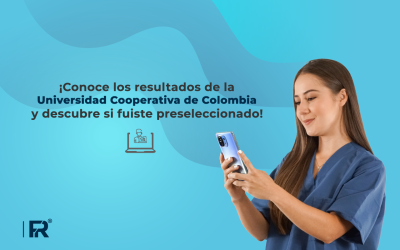 ¡Conoce los resultados de la Universidad Cooperativa de Colombia y descubre si fuiste preseleccionado!