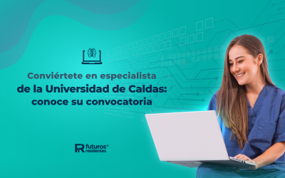 Conviértete en especialista de la Universidad de Caldas: conoce su convocatoria