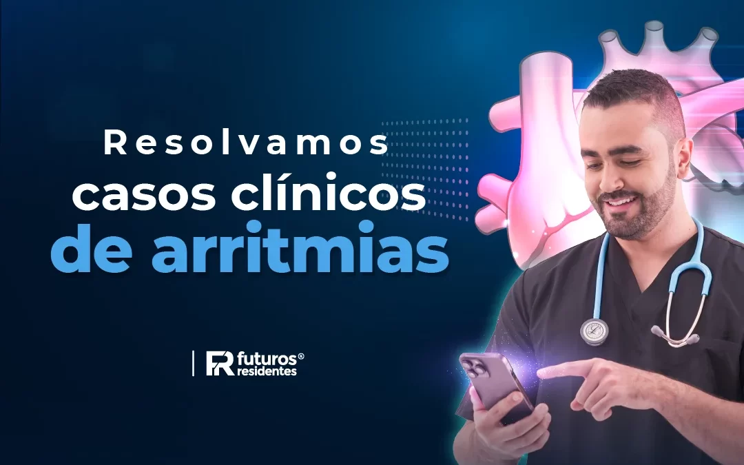 Resolvamos casos clínicos de arritmias