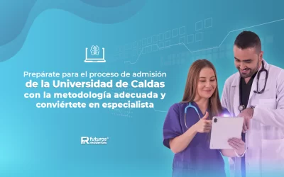 Prepárate para el proceso de admisión de la Universidad de Caldas con la metodología adecuada y conviértete en especialista