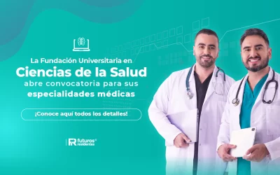 La Fundación Universitaria en Ciencias de la Salud abre convocatoria para sus especialidades médicas, ¡conoce aquí todos los detalles!