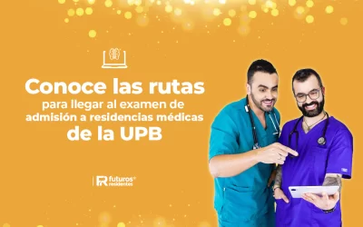 Conoce las rutas para llegar al examen de admisión a residencias médicas de la UPB