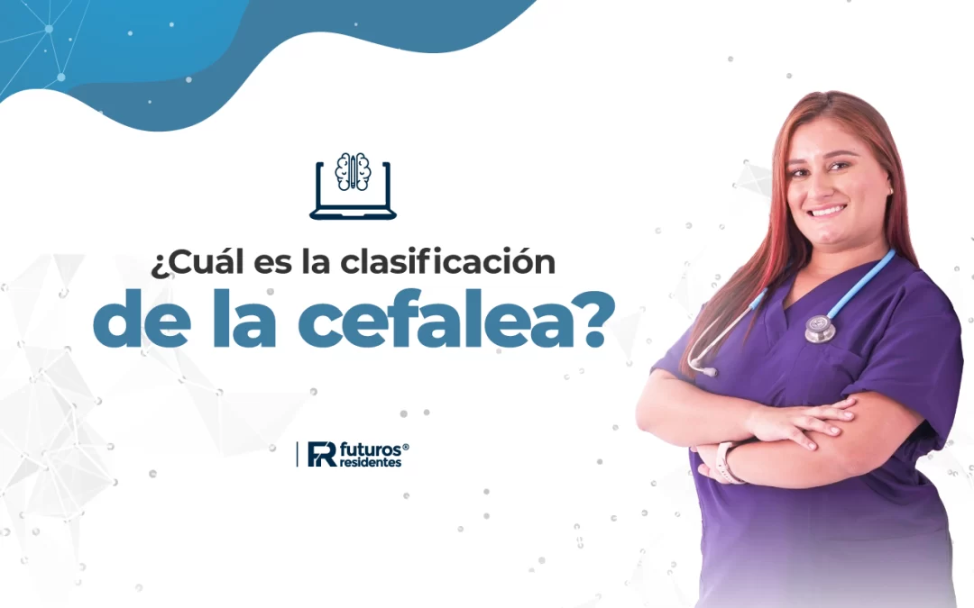 ¿Cuál es la clasificación de la cefalea?