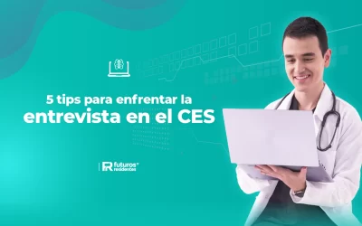 5 tips para enfrentar la entrevista a especialidades médicas en el CES